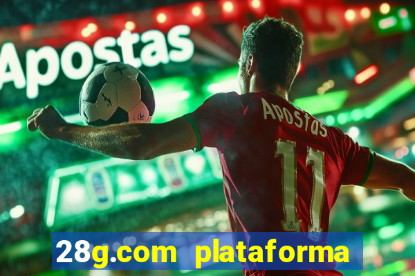 28g.com plataforma de jogos